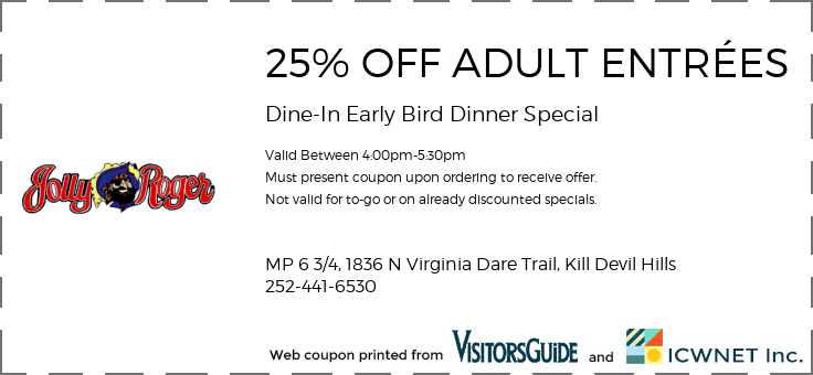 25% OFF ADULT ENTRÉES Dine-In Early Bird Dinner Special